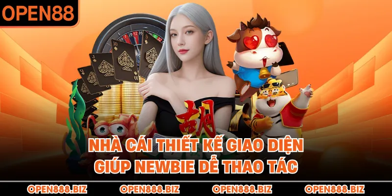 Nhà cái thiết kế giao diện giúp newbie dễ thao tác
